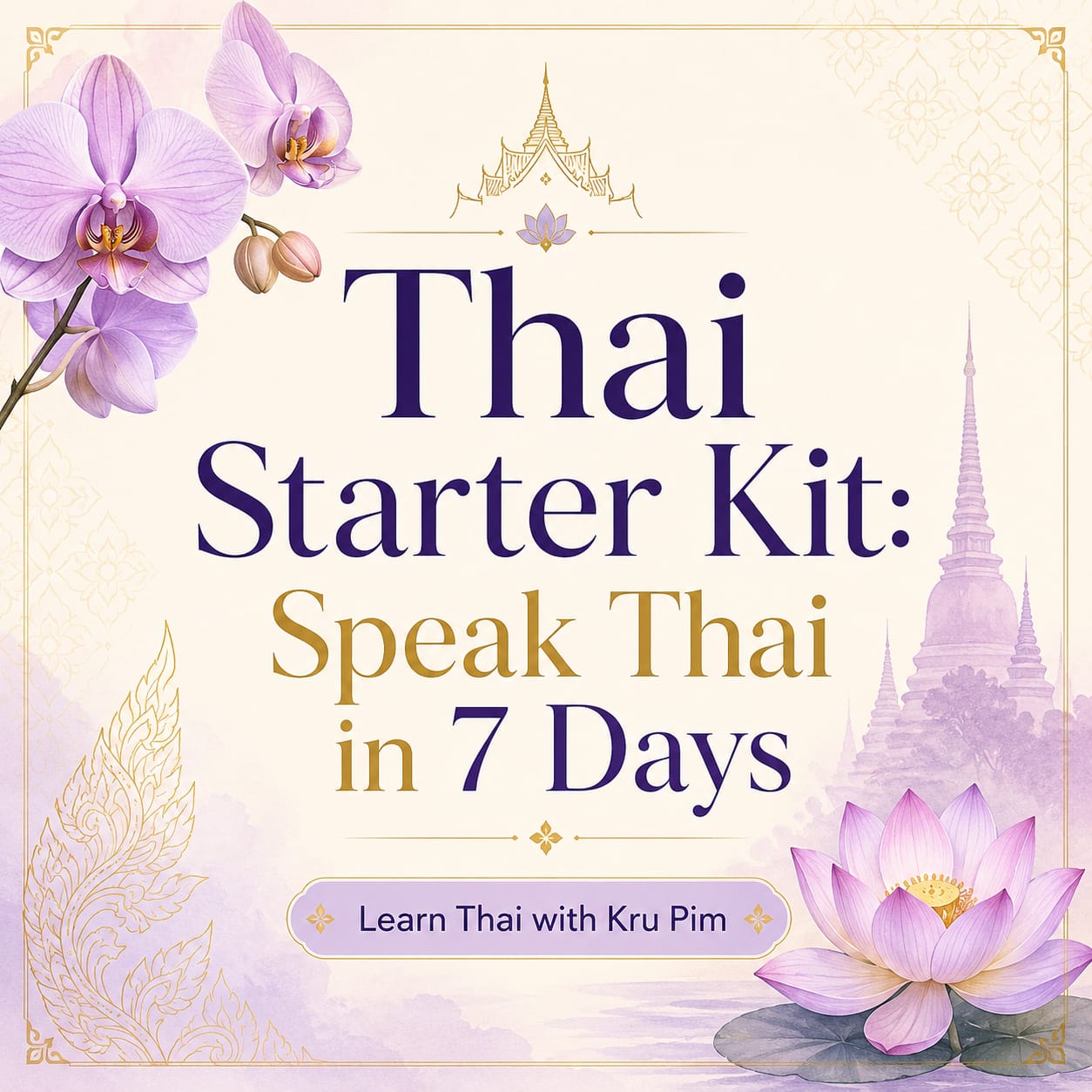 Thai Starter Kit: Speak Thai in 7 Days